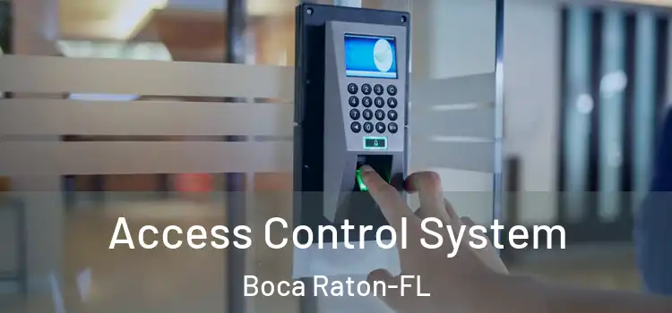 Access Control System Boca Raton-FL