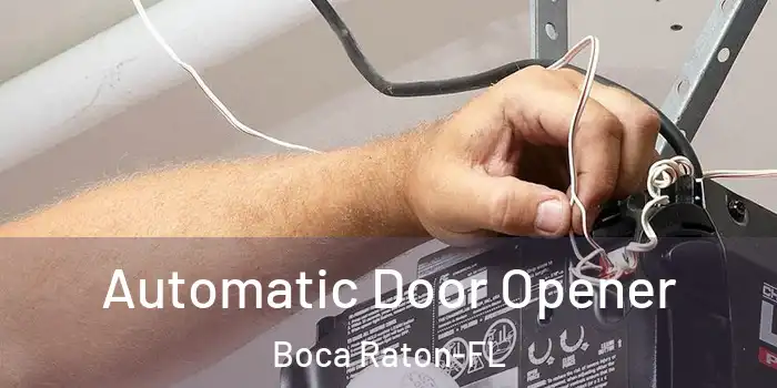 Automatic Door Opener Boca Raton-FL
