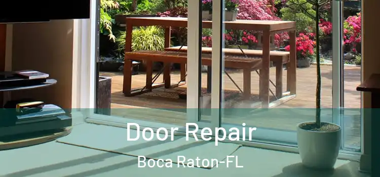Door Repair Boca Raton-FL