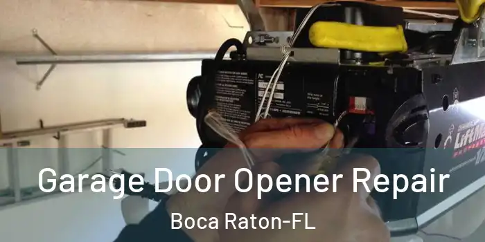  Garage Door Opener Repair Boca Raton-FL