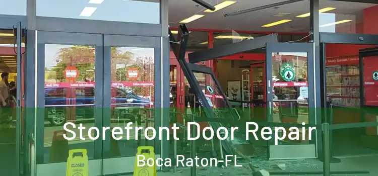  Storefront Door Repair Boca Raton-FL